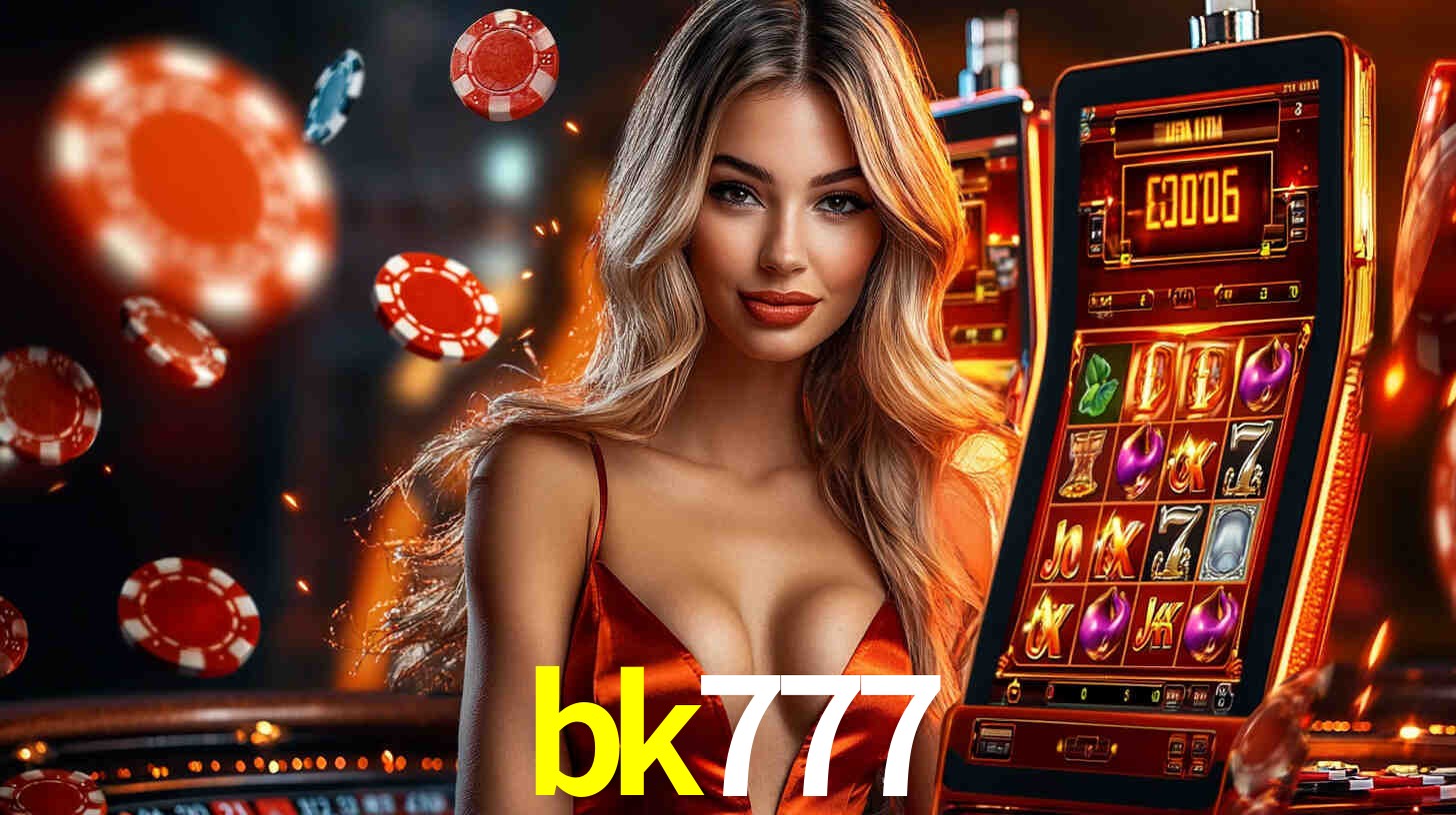bk777: Seu Cassino Premiado com Pagamentos Rápidos